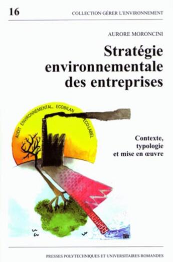 Couverture du livre « Strategie environnementale des entreprises » de Moroncini Aurore aux éditions Ppur