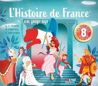 Couverture du livre « L'histoire de france en pop-up » de Clementine Rocheron et Anne-Francoise Perrin aux éditions Nuinui Jeunesse