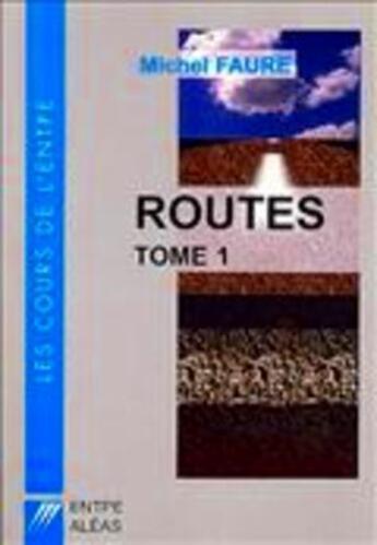 Couverture du livre « Cours de route t.1 » de Michel Faure aux éditions Aleas