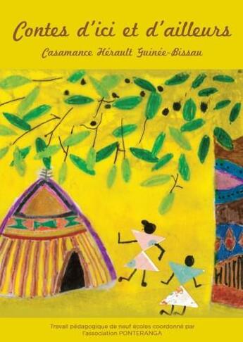 Couverture du livre « Contes d'ici et d'ailleurs ; Casamance, Hérault, Guinée-Bissau » de  aux éditions Du Mont