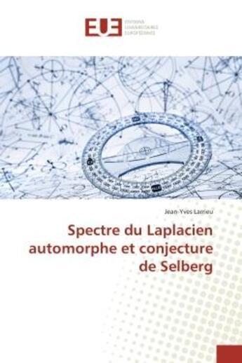 Couverture du livre « Spectre du Laplacien automorphe et conjecture de Selberg » de Jean-Yves Larrieu aux éditions Editions Universitaires Europeennes