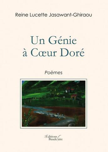 Couverture du livre « Un génie à coeur doré » de Reine Lucette Jasawant-Ghiraou aux éditions Baudelaire