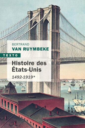 Couverture du livre « Histoire des Etats-Unis Tome 1 : 1492-1919 » de Bertrand Van Ruymbeke aux éditions Tallandier