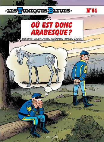 Couverture du livre « Les Tuniques Bleues Tome 64 : où est donc arabesque ? » de Raoul Cauvin et Willy Lambil aux éditions Dupuis