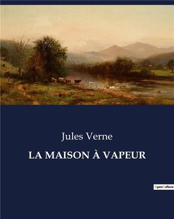 Couverture du livre « LA MAISON À VAPEUR » de Jules Verne aux éditions Culturea