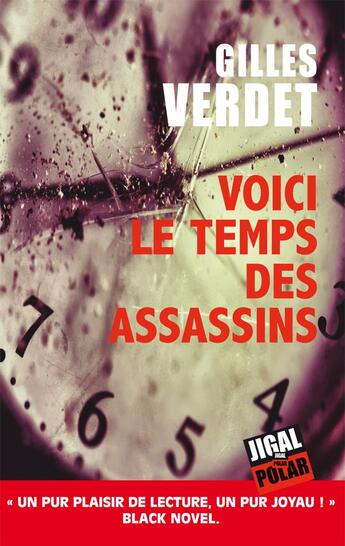 Couverture du livre « Voici le temps des assassins » de Gilles Verdet aux éditions Jigal