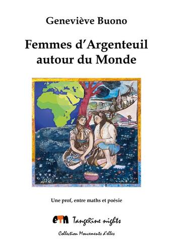 Couverture du livre « Femmes d'argenteuil autour du monde » de Geneviève Buono aux éditions Tangerine Nights