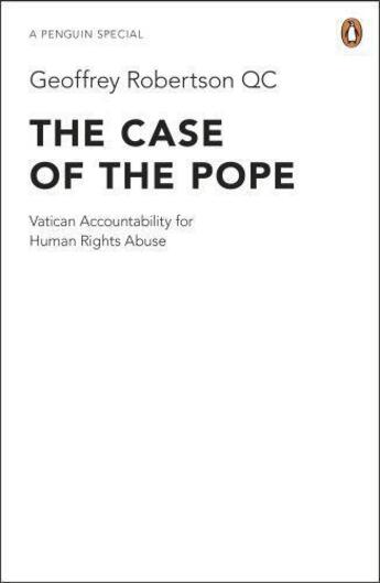 Couverture du livre « The Case of the Pope » de Qc Geoffrey Robertson aux éditions Penguin Books Ltd Digital