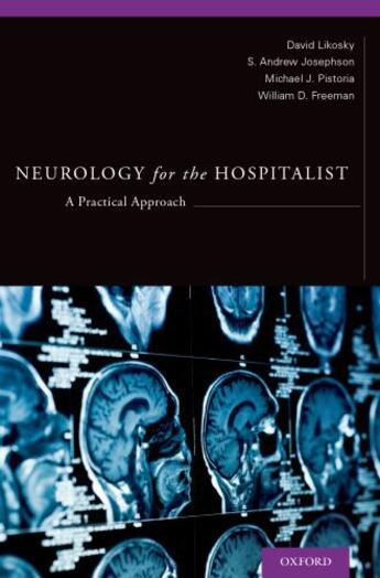 Couverture du livre « Neurology for the Hospitalist: A Practical Approach » de Freeman William D aux éditions Oxford University Press Usa