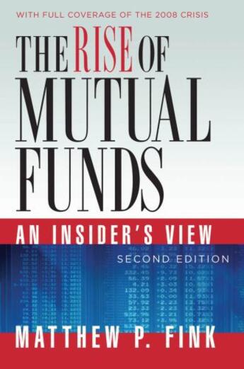 Couverture du livre « The Rise of Mutual Funds: An Insider's View » de Fink Matthew P aux éditions Oxford University Press Usa