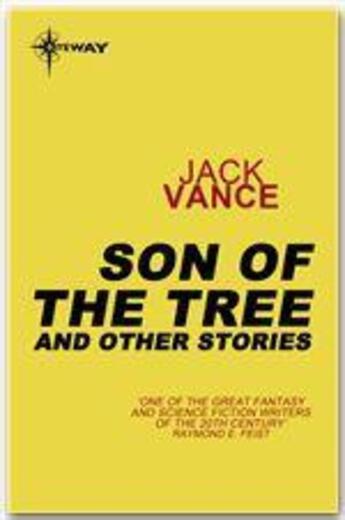 Couverture du livre « Son of the tree and other stories » de Jack Vance aux éditions Victor Gollancz