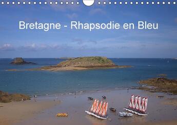 Couverture du livre « Bretagne rhapsodie en bleu calendrier mural 2018 din a4 hori - calendrier avec des photos de » de Metzke A aux éditions Calvendo