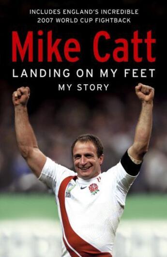 Couverture du livre « Landing on My Feet » de Catt Mike aux éditions Hodder And Stoughton Digital