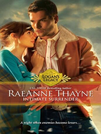 Couverture du livre « Intimate Surrender (Mills & Boon M&B) (Logan's Legacy - Book 14) » de Raeanne Thayne aux éditions Mills & Boon Series