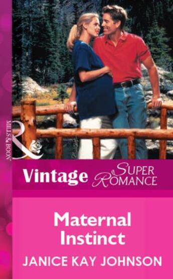 Couverture du livre « Maternal Instinct (Mills & Boon Vintage Superromance) » de Janice Kay Johnson aux éditions Mills & Boon Series