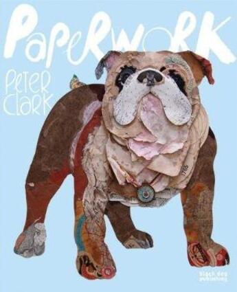 Couverture du livre « Paperwork » de Clark Peter aux éditions Black Dog