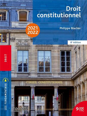 Couverture du livre « Droit constitutionnel (édition 2021/2022) » de Philippe Blacher aux éditions Hachette Education