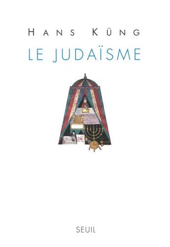 Couverture du livre « Le judaïsme » de Hans Kung aux éditions Seuil