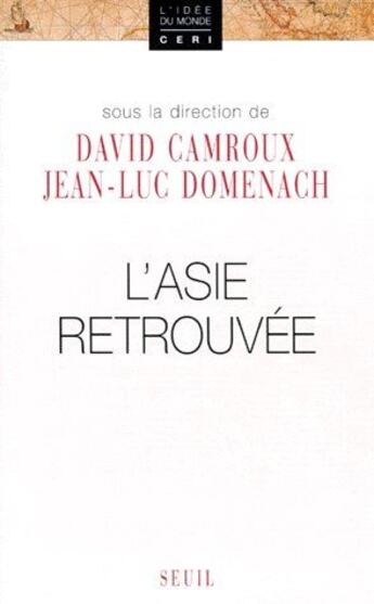 Couverture du livre « L'Asie retrouvée » de David Camroux aux éditions Seuil