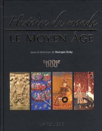 Couverture du livre « Histoire du monde ; le Moyen Age » de  aux éditions Larousse