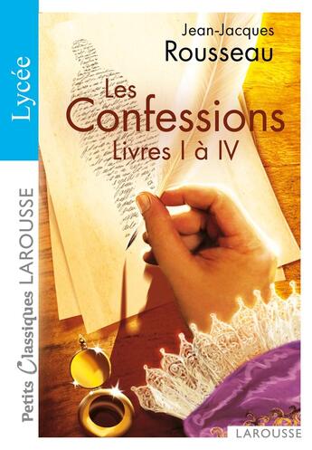 Couverture du livre « Les confessions ; livre I à IV » de Jean-Jacques Rousseau aux éditions Larousse