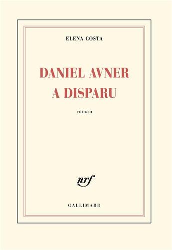 Couverture du livre « Daniel Avner a disparu » de Elena Costa aux éditions Gallimard