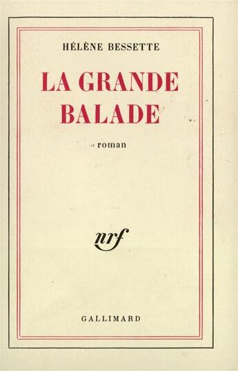 Couverture du livre « La grande balade » de Helene Bessette aux éditions Gallimard