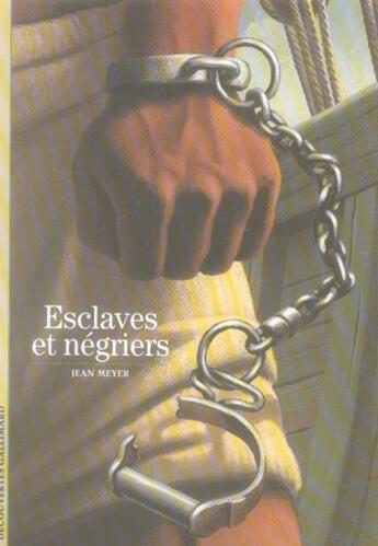 Couverture du livre « Esclaves et négriers » de Jean Meyer aux éditions Gallimard