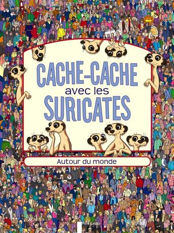 Couverture du livre « Cache-cache avec les suricates ; autour du monde » de Paul Moran et Jen Wainwright aux éditions Pere Castor