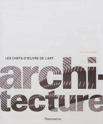 Couverture du livre « Les chefs-d'oeuvre de l'art archi-tecture » de Philip Wilkinson aux éditions Flammarion