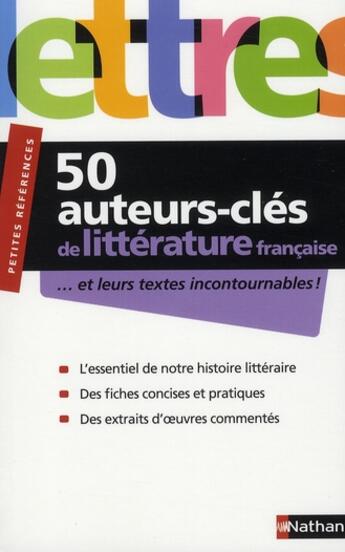 Couverture du livre « 50 auteurs clés de la littérature française » de Jean-Michel Gliksohn aux éditions Nathan