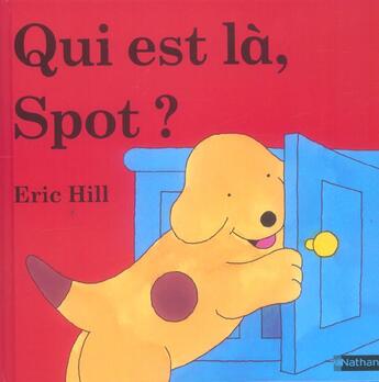 Couverture du livre « Qui est la spot » de Eric Hill aux éditions Nathan