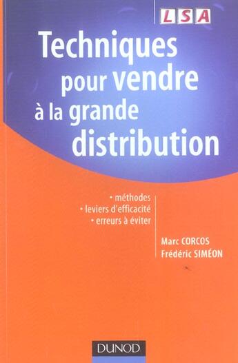 Couverture du livre « Techniques pour vendre a la grande distribution - methodes, leviers d'efficacite, erreurs a eviter » de Corcos/Simeon aux éditions Dunod