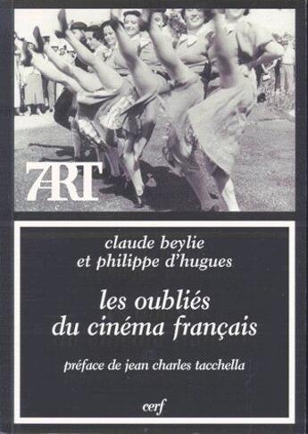 Couverture du livre « Les oubliés du cinéma français » de Beylie/Hugue aux éditions Cerf