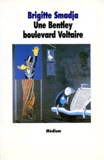 Couverture du livre « Une Bentley boulevard Voltaire » de Brigitte Smadja aux éditions Ecole Des Loisirs