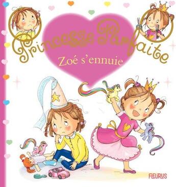 Couverture du livre « Princesse parfaite : Zoé s'ennuie » de Fabienne Blanchut et Camille Dubois et Jacques Beaumont aux éditions Fleurus