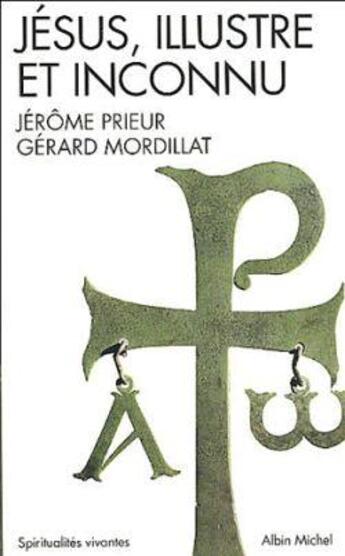 Couverture du livre « Jésus, illustre et inconnu » de Gerard Mordillat et Jerome Prieur aux éditions Albin Michel