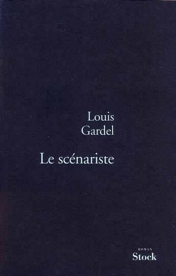 Couverture du livre « Le scénariste » de Louis Gardel aux éditions Stock