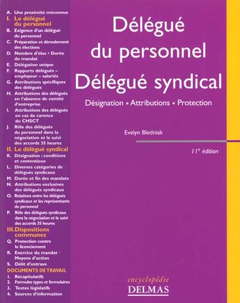 Couverture du livre « Delegue du personnel ; delegue syndical ; designation ; attributions ; protection » de Evelyn Bledniak aux éditions Delmas