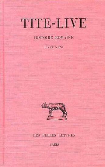 Couverture du livre « Histoire romaine. Tome XXI : Livre XXXI » de Tite-Live aux éditions Belles Lettres