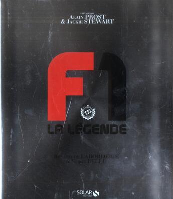 Couverture du livre « F1 ; la légende » de Serge Bellu et Renaud De Laborderie aux éditions Solar