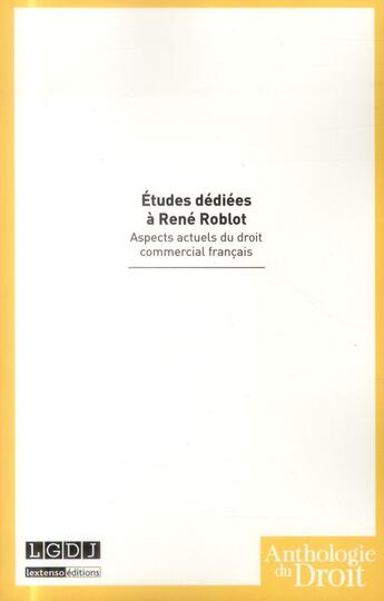 Couverture du livre « Études dédiées à René Roblot ; aspects actuels du droit commercial français » de  aux éditions Lgdj