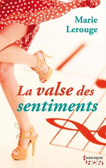 Couverture du livre « La valse des sentiments » de Marie Lerouge aux éditions Hqn