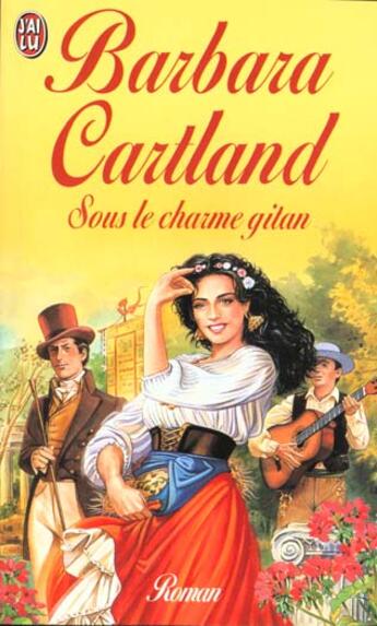 Couverture du livre « Sous le charme gitan » de Barbara Cartland aux éditions J'ai Lu