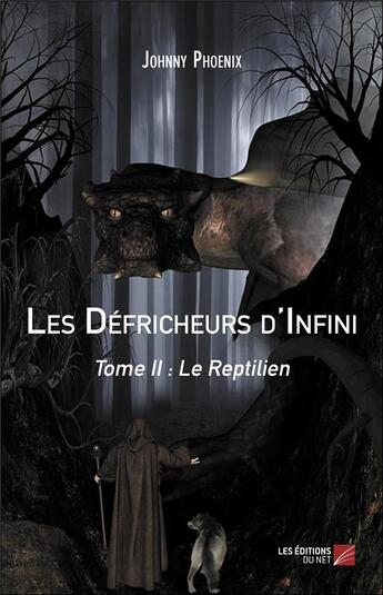 Couverture du livre « Les défricheurs d'infini t.2 ; le reptilien » de Johnny Phoenix aux éditions Editions Du Net