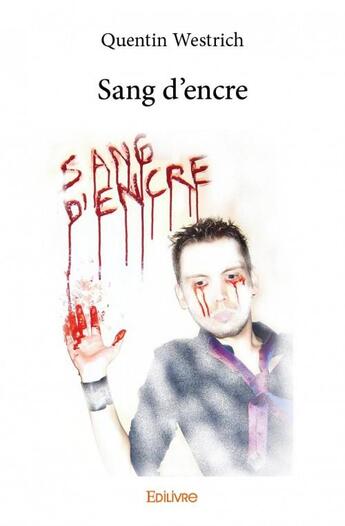 Couverture du livre « Sang d'encre » de Westrich Quentin aux éditions Edilivre