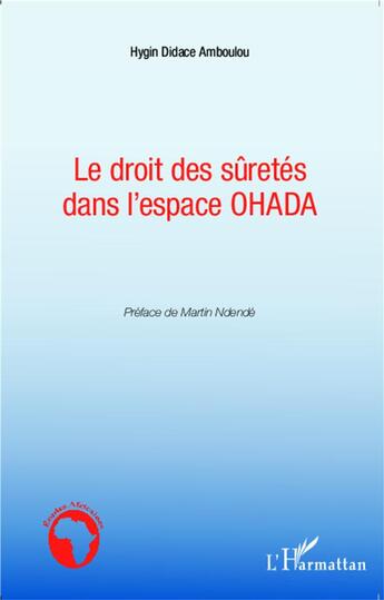 Couverture du livre « Le droit des sûretés dans l'espace OHADA » de Hygin Didace Amboulou aux éditions L'harmattan