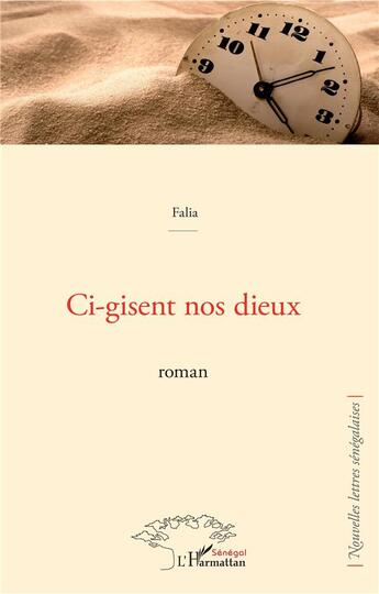 Couverture du livre « Ci-gisent nos dieux » de Falia aux éditions L'harmattan