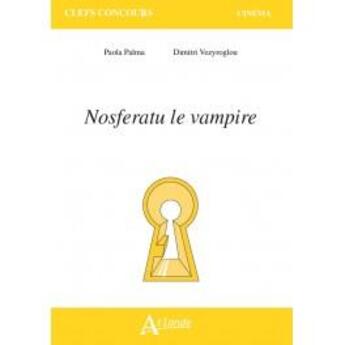 Couverture du livre « Nosferatu le vampire » de Dimitri Vezyroglou et Paola Palma aux éditions Atlande Editions