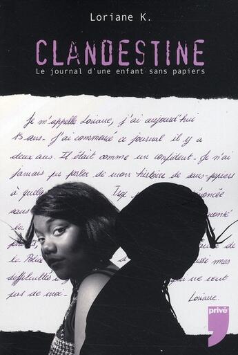 Couverture du livre « Clandestine ; le journal d'une enfant sans papiers » de Kunsendi/Bertrand aux éditions Prive